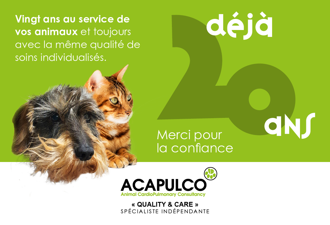 Déjà 20 ans : vingt ans au service de vos animaux et toujours avec la même qualité de soins individualisés. Merci pour la confiance. Acapulco "Quality and care" - Spécialiste indépendant